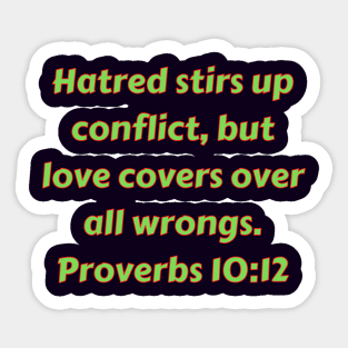 Bible Verse Proverbs 10:12 Sticker